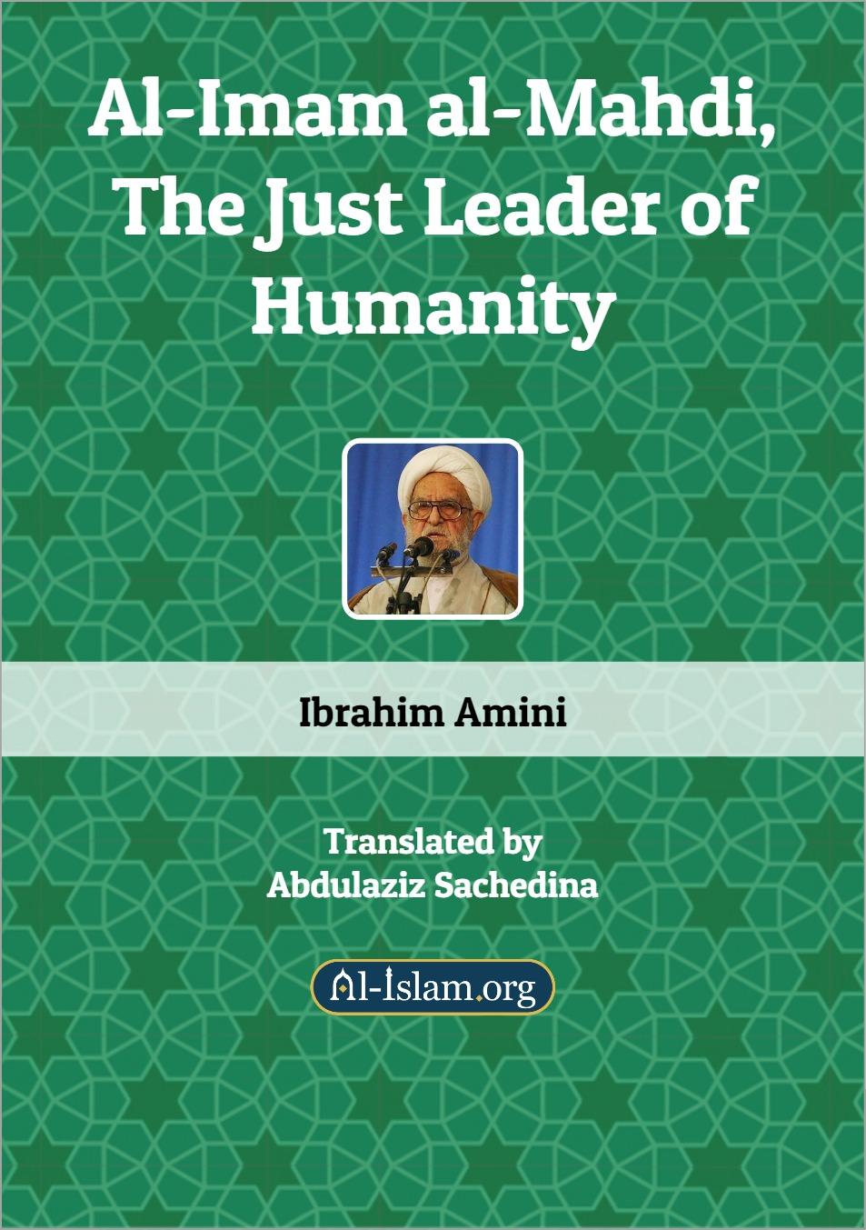 Al-Imam al-Mahdi, The Just Leader of Humanity