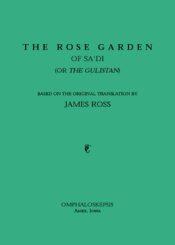 The Rose Garden of Sa'di (Or the Gulistan)