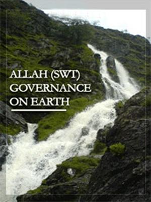 Allah (swt) Governance on Earth