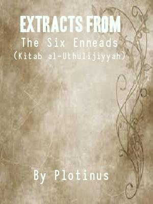 Extracts from the six Enneads