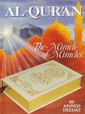 Al-Qur'an - The Miracle of Miracles