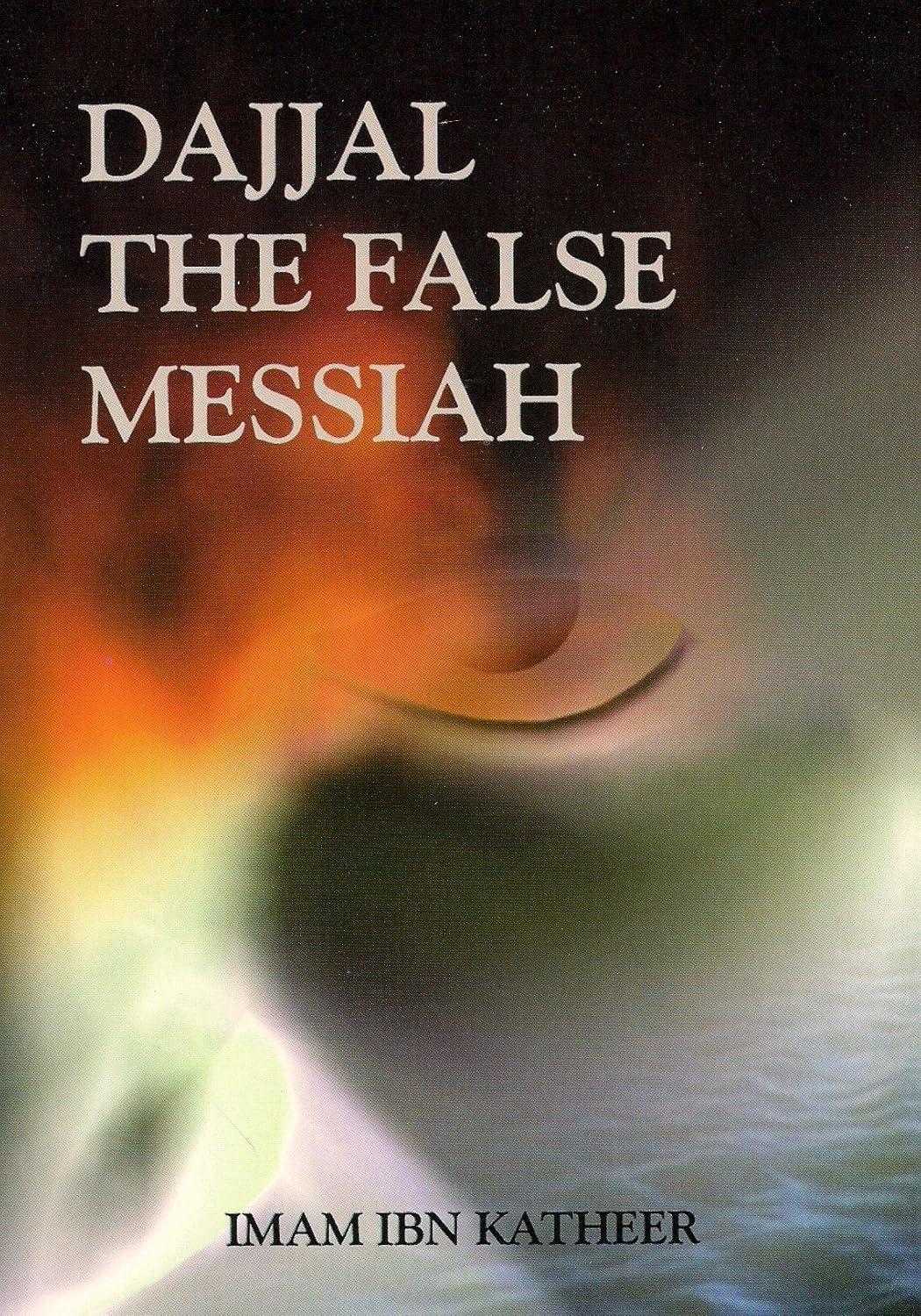 Dajjal the False Messiah