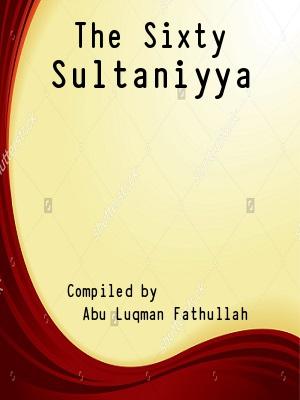 The Sixty Sultaniyya