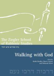 The Ziegler School of Rabbinic Studies Walking with God