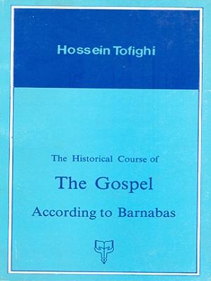 The Historical Course of the Gospel According to Barnabas