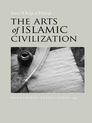 The Arts of Islamic Civilization