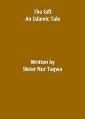 The Gift an Islamic Tale