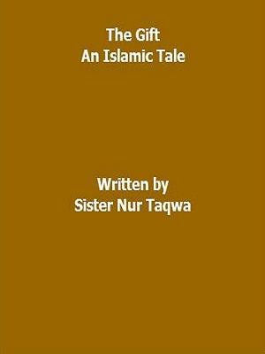 The Gift an Islamic Tale