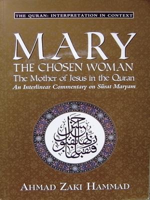 Marry the choosen woman the mother of Jesus in Quran