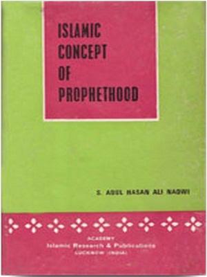 Islamic Concept of Prophethood