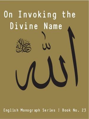 On Invoking the Divine Name ‘Allah’