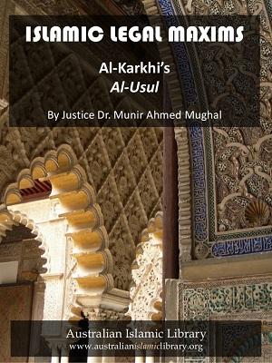 Islamic Legal Maxims, Based on Al-Karkhi’s Al Usul