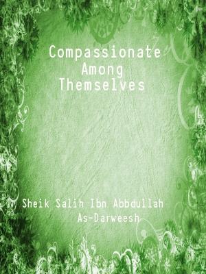 Compassionate Among Themselves