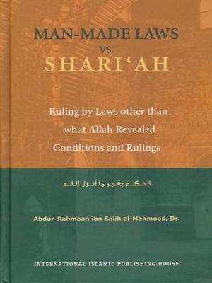 Man-Made Laws Vs. Shari’ah