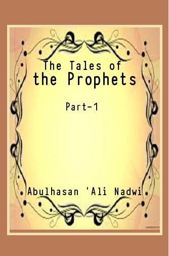 The Tales of the Prophets /Part-1