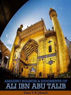 Amazing Ruling and Judgments of Ali Ibn Abu Talib