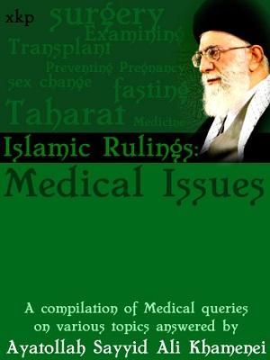 Islamic Rulings: Medical Issues