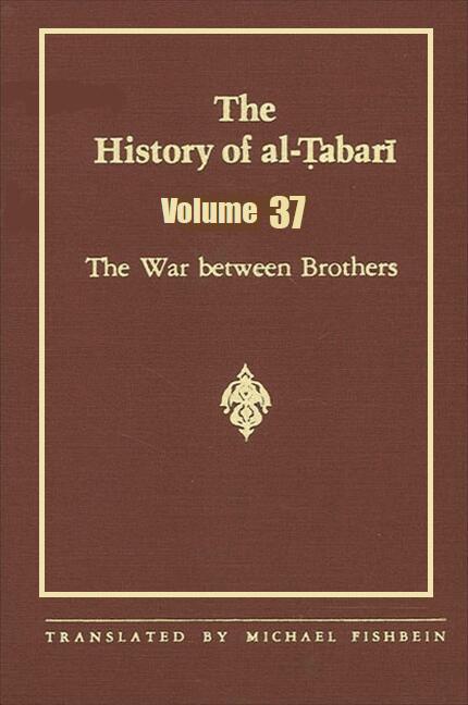 The History of Al-Tabari /Volume 37