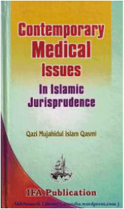 Contemporary Medical Issues in Islamic Jurisprudence