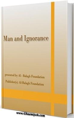 Man and Ignorance