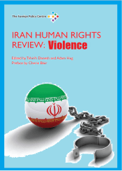 Iran Human Rights Review : Violence