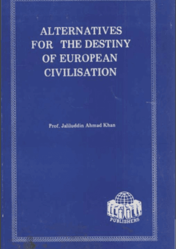 Alternatives for the Destiny of European Civilization