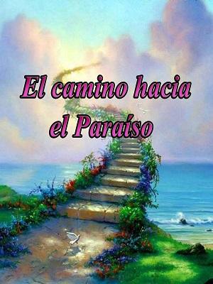 El camino hacia el Paraíso