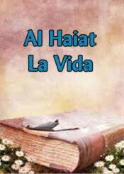 Al Haiat, La Vida