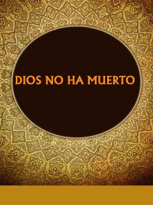 Dios no ha muerto