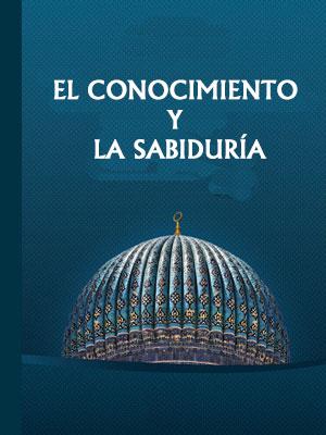 El Conocimiento y la Sabiduría