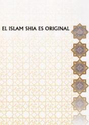 El Islam Shia es original