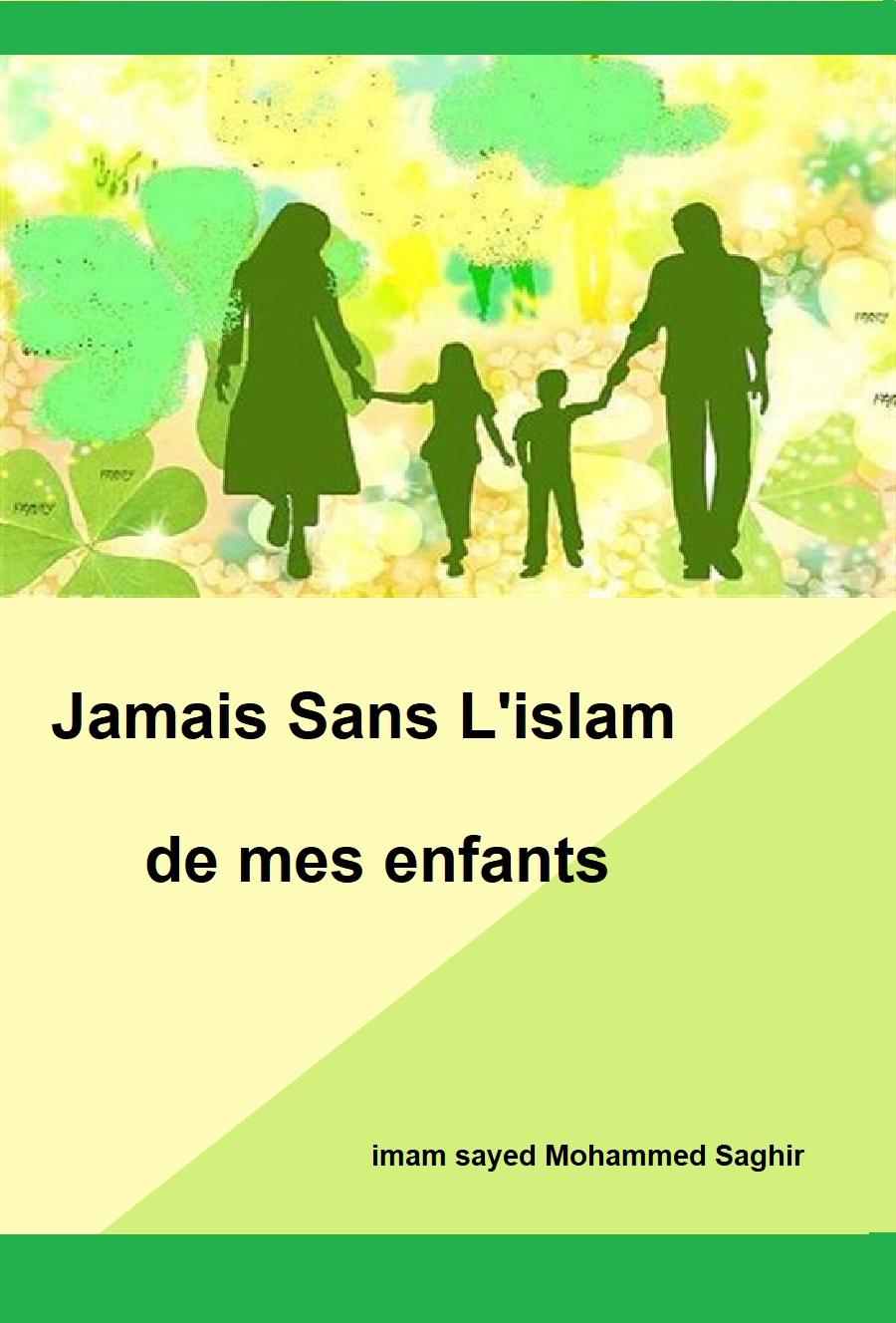 Jamais Sans L'islam de mes enfants