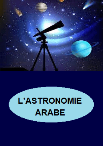 L’ASTRONOMIE ARABE