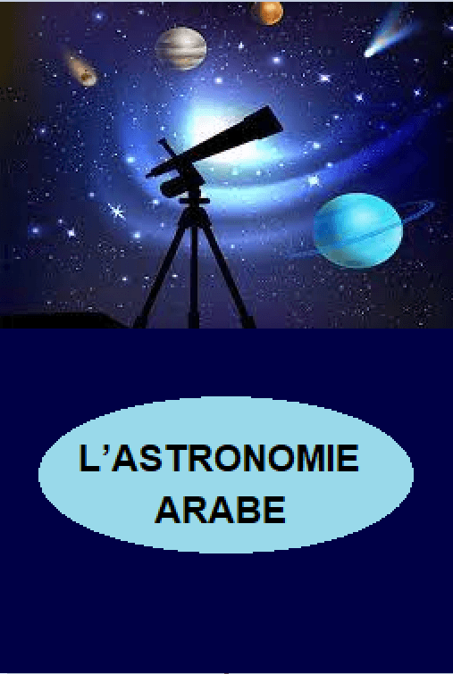 L’ASTRONOMIE ARABE