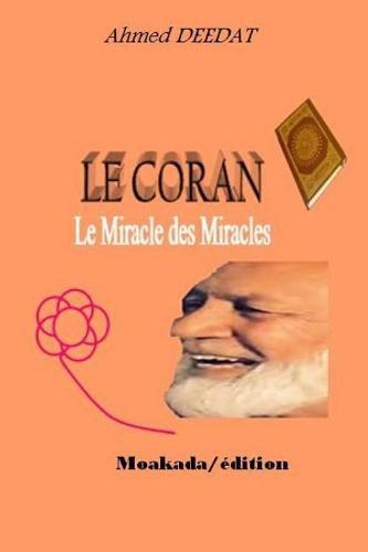 LE CORAN Le Miracle des Miracles