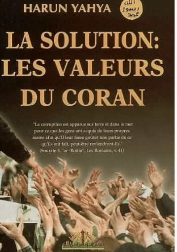 LA SOLUTION LES VALEURS DU CORAN