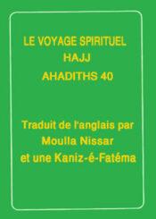 LE VOYAGE SPIRITUEL – HAJJ