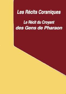 Les Récits Coraniques Le Récit du Croyant des Gens de Pharaon
