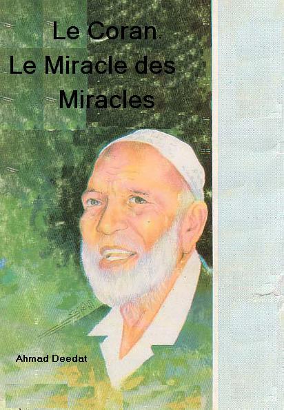 LE CORAN Le Miracle des Miracles.