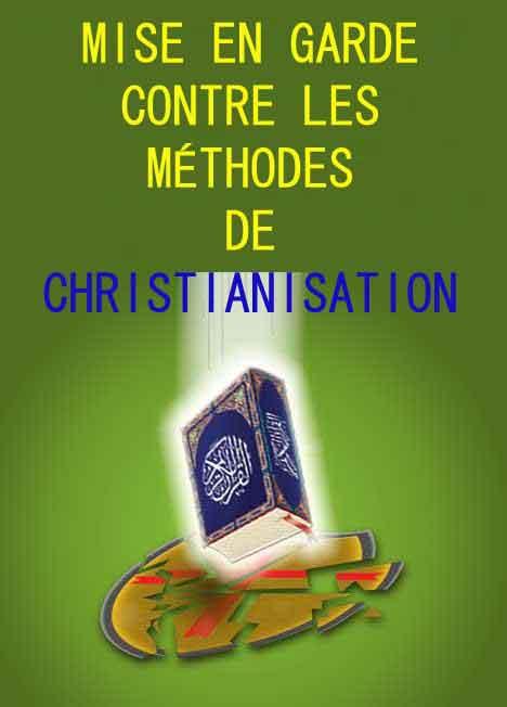 MISE EN GARDE CONTRE LES MÉTHODES DE CHRISTIANISATION