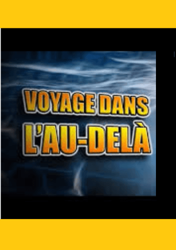 Voyage dans l’au-delà