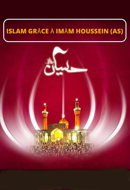 Islam grâce à Imàm Houssein (as)