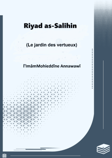 Riyad as-Salihin (Le jardin des vertueux)