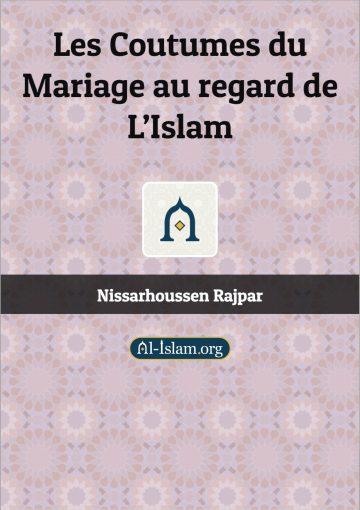 LES COUTUMES DU MARIAGE AU REGARD DE L’ISLAM