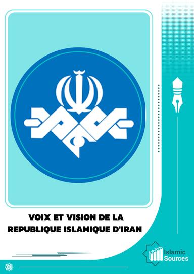 VOIX ET VISION DE LA REPUBLIQUE ISLAMIQUE D'IRAN