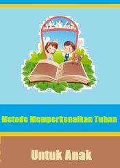 Metode Memperkenalkan Tuhan Untuk Anak