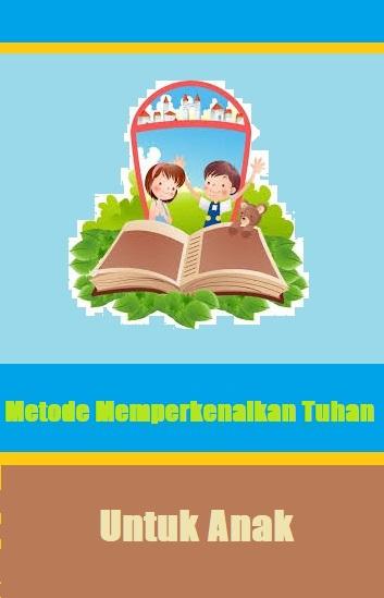 Metode Memperkenalkan Tuhan Untuk Anak