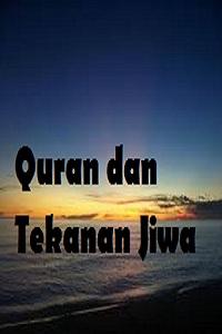 Quran dan Tekanan Jiwa