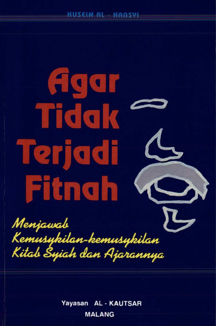 Agar Tidak Terjadi Fitnah: Menjawab Kemusykilan-kemusykilan Kitab Syi'ah dan Ajarannya