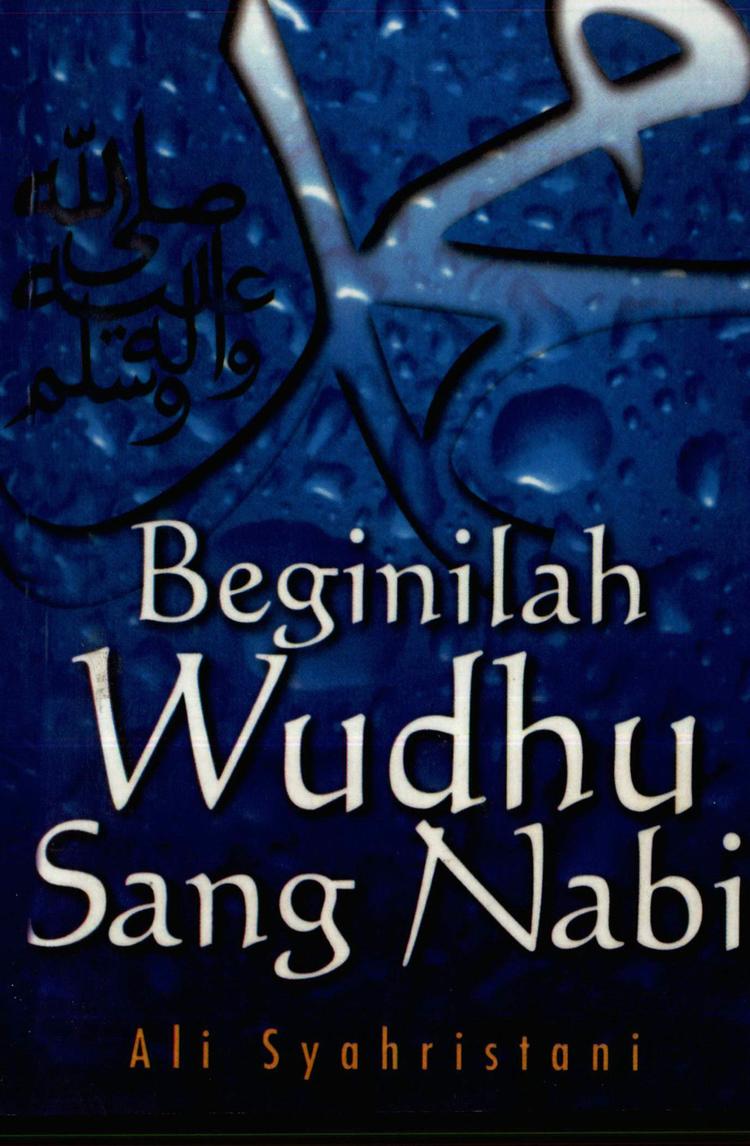 Beginilah Wudhu Sang Nabi